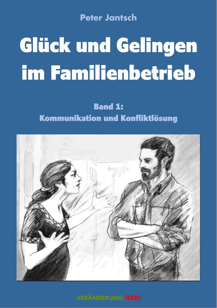 Vorderseite: Glück und Gelingen in Familienbetrieb Band1: Kommunikation und Konfliktlösung